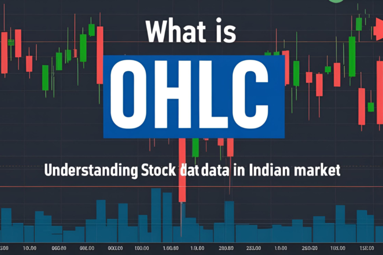 What Is OHLC? Understanding Stock Chart Data in Indian Market