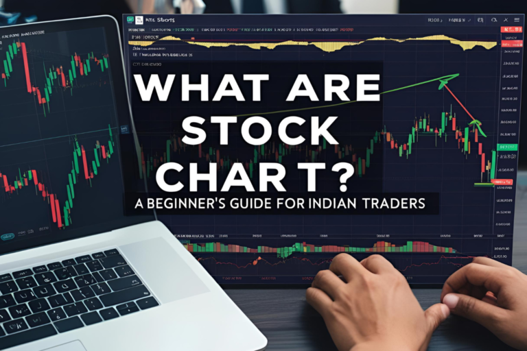 What Are Stock Charts? A Beginner’s Guide for Indian Traders